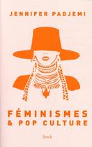 Couverture du livre « Féminismes et pop culture » de Padjemi Jennifer aux éditions Stock