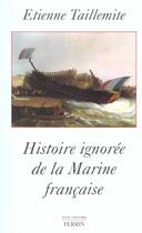 Couverture du livre « Histoire ignoree de la marine francaise » de Etienne Taillemite aux éditions Perrin