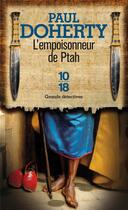 Couverture du livre « L'empoisonneur de Ptah » de Paul C. Doherty aux éditions 10/18