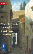 Couverture du livre « Nouvelles arabes du Maghreb » de  aux éditions Pocket