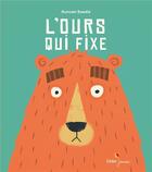 Couverture du livre « L'ours qui fixe » de Duncan Beedie aux éditions Didier Jeunesse