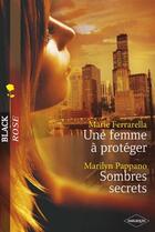 Couverture du livre « Une femme à protèger ; sombres secrets » de Marilyn Pappano et Marie Ferrarella aux éditions Harlequin