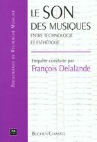 Couverture du livre « Le son des musiques » de Francois Delalande aux éditions Buchet Chastel