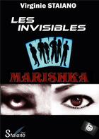 Couverture du livre « Les invisibles t.1 ; Marishka » de Virginie Staiano aux éditions Books On Demand