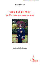 Couverture du livre « Vécu d'un pionnier de l'armée camerounaise » de Daniel Mbassi aux éditions Editions L'harmattan