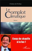 Couverture du livre « Complot climatique » de Christian De Perthuis aux éditions L'harmattan