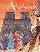 Couverture du livre « Les aigles décapitées Tome 28 : le bûcher » de Michel Pierret aux éditions Glenat