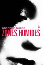 Couverture du livre « Zones humides » de Charlotte Roche aux éditions Anabet