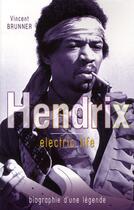 Couverture du livre « Jimi Hendrix electric life » de Vincent Brunner aux éditions City