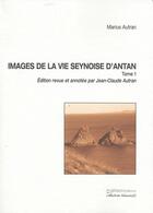 Couverture du livre « Images de la vie seynoise d'antan t.1 » de Marius Autran aux éditions Gehess