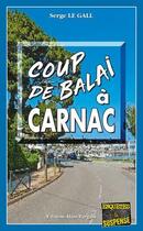 Couverture du livre « Coup de balai à Carnac » de Serge Le Gall aux éditions Bargain