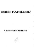 Couverture du livre « Miss papillon » de Christophe Mathieu aux éditions Mille Plumes