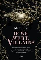 Couverture du livre « If we were villains » de M. L. Rio aux éditions Fibs