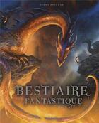 Couverture du livre « Bestiaire fantastique » de Holland Simon aux éditions Grenouille