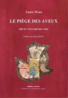 Couverture du livre « Le piège des aveux » de Annie Dana aux éditions Unicite