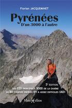 Couverture du livre « Les pyrenees, d'un 3000 a l'autre » de Florian Jacqueminet aux éditions Monhelios