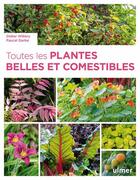 Couverture du livre « Toutes les plantes belles et comestibles » de Didier Willery et Pascal Garbe aux éditions Eugen Ulmer
