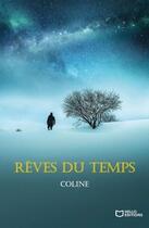 Couverture du livre « Rêves du temps » de Coline aux éditions Hello Editions