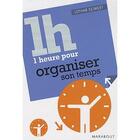 Couverture du livre « Une heure pour organiser son temps » de Lothar Seiwert aux éditions Marabout