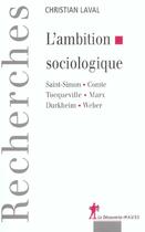 Couverture du livre « L'ambition sociologique » de Laval Christian aux éditions La Decouverte