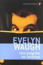 Couverture du livre « Une poignee de cendres » de Evelyn Waugh aux éditions La Decouverte