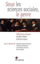 Couverture du livre « Sous les sciences sociales, le genre » de Danielle Chabaud-Rychter aux éditions La Decouverte