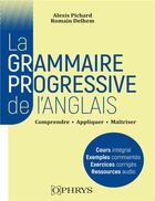 Couverture du livre « La grammaire progressive de l'anglais » de Alexis Pichard aux éditions Ophrys