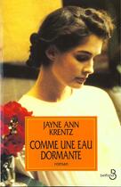 Couverture du livre « Comme Une Eau Dormante » de Jayne Ann Krentz aux éditions Belfond