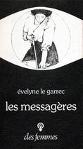 Couverture du livre « Les messagères » de Evelyne Le Garrec aux éditions Des Femmes