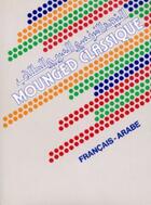 Couverture du livre « Mounged classique ; français-arabe » de  aux éditions Ophrys