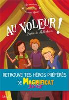 Couverture du livre « Les aventures du cirque Gloria t.1 ; au voleur ! » de Sophie De Mullenheim et Florian Thouret aux éditions Mame