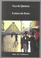 Couverture du livre « Lettres de paris » de Eca De Queiroz aux éditions La Difference