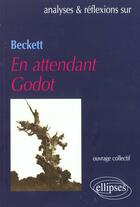 Couverture du livre « Beckett, en attendant godot » de Michele Raclot aux éditions Ellipses