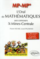 Couverture du livre « L'oral de mathématiques aux concours x-mines-centrale » de Lionel Paumond et Florent !Nicaise aux éditions Ellipses