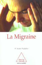 Couverture du livre « La migraine (édition 2003) » de Andre Pradalier aux éditions Odile Jacob