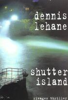 Couverture du livre « Shutter island » de Dennis Lehane aux éditions Rivages