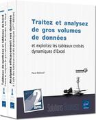 Couverture du livre « Traitez et analysez de gros volumes de données et exploitez les tableaux croisés dynamiques d'Excel » de Pierre Rigollet aux éditions Eni