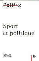 Couverture du livre « Sport et politique (revue Politix 2000, Vol.13 N° 50) » de Mignon aux éditions Hermes Science Publications