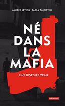 Couverture du livre « Né dans la mafia ; une histoire vraie » de Paola Zanuttini et Amedeo Letizia aux éditions Autrement