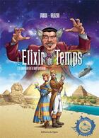 Couverture du livre « L'elixir du temps ; à la poursuite de la bière précieuse » de Thomas Mosdi et Olivier Brazao aux éditions Signe