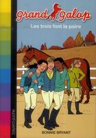 Couverture du livre « Grand galop t.601 ; les trois font la paire » de Bonnie Bryant aux éditions Bayard Jeunesse