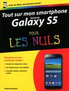Couverture du livre « Tout sur mon smartphone Samsung galaxy S5 pour les nuls » de Patrick Beuzit aux éditions First Interactive