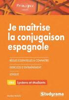 Couverture du livre « Je maîtrise la conjugaison espagnole (2e édition) » de Maribel Molio aux éditions Studyrama