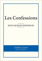 Couverture du livre « Les confessions » de Jean-Jacques Rousseau aux éditions Candide & Cyrano