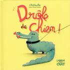 Couverture du livre « Drôle de chien ! » de Fabien Ockto Lambert aux éditions Langue Au Chat