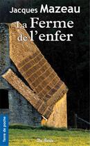 Couverture du livre « La ferme de l'enfer » de Jacques Mazeau aux éditions De Boree