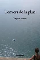 Couverture du livre « L'envers de la pluie » de Virginie Vasseur aux éditions Kirographaires