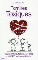 Couverture du livre « Familles toxiques » de Julien Dumas aux éditions Ideo