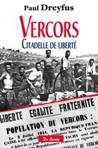 Couverture du livre « Vercors ; citadelle de liberté » de Paul Dreyfus aux éditions De Boree