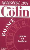 Couverture du livre « Horoscope 2005 : Balance » de Didier Colin aux éditions Editions 1